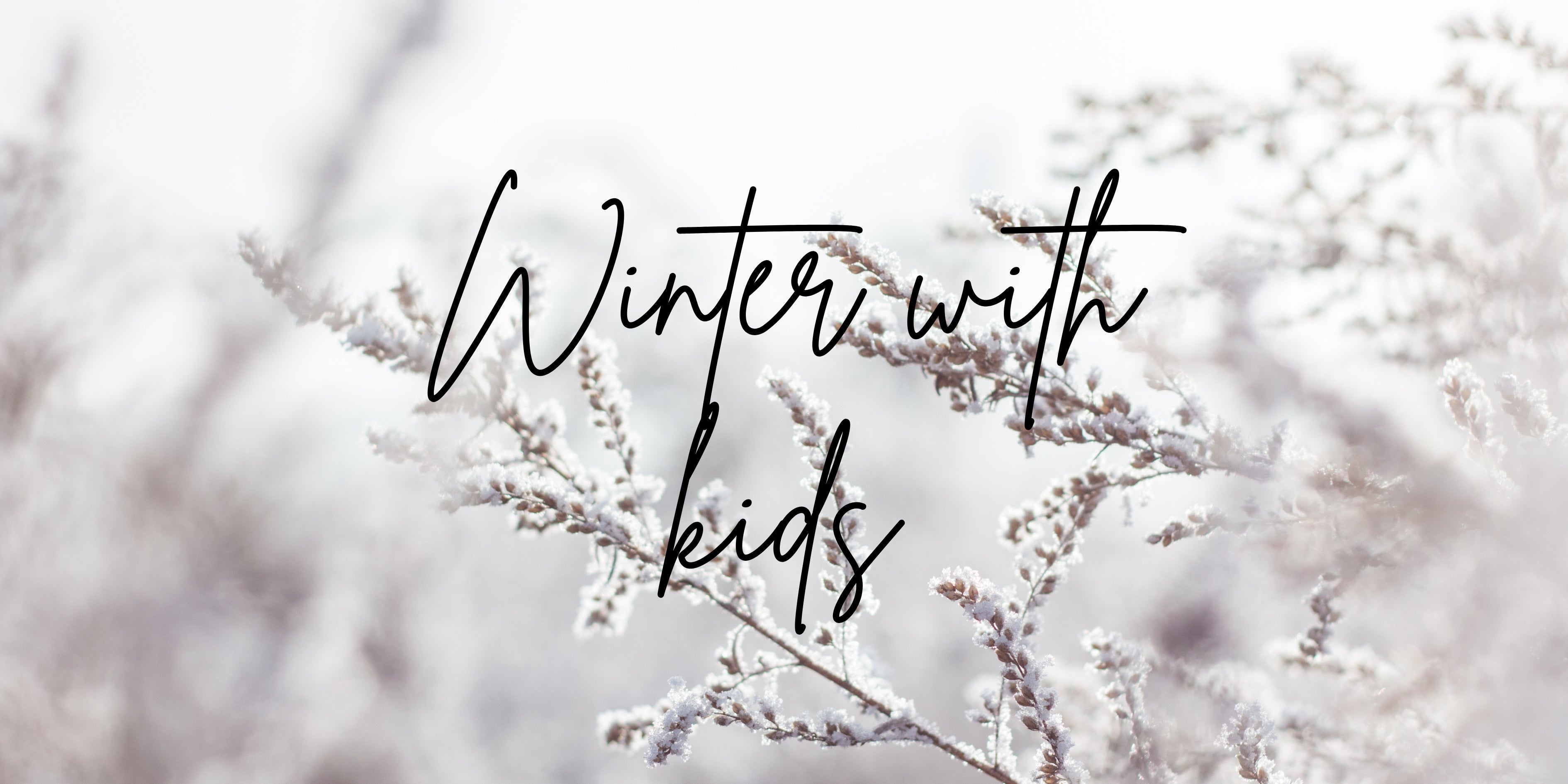 Winter with Kids: Fun Activities from Outdoor Walks to Board Games